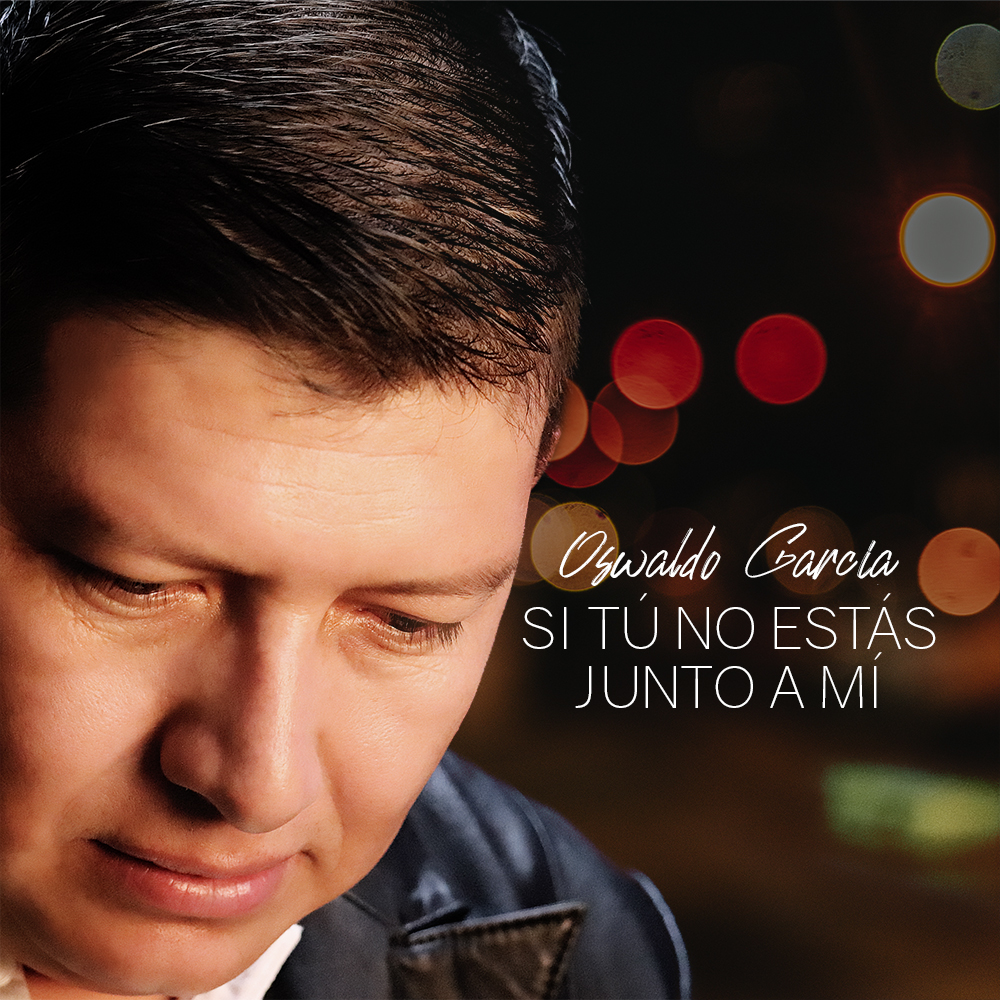 Oswaldo García - Si Tu No Estás Junto A Mi